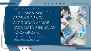Penerapan Analisis Asosiasi dengan Algoritma Apriori pada Data Penjualan Toko Grosir