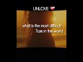 UNLOVE ❤️‍🩹 #life #love # song