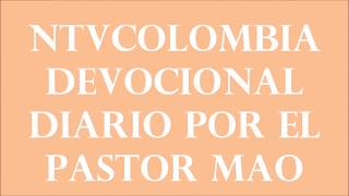 devocional diario por el  pastor MAO  21  julio 2018