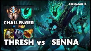 CHALLENGER Support Gameplay - THRESH vs SENNA PRESEASON 12