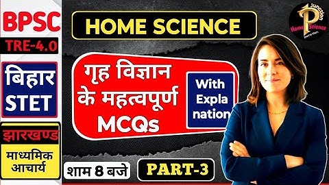BPSC Tre 4.0 PGT Home Science Class -3 l Bihar STET PYQs l BPSC PGT Home Science By Prerna Mam
