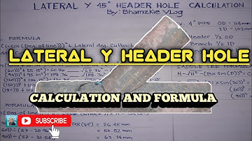 LATERAL Y HEADER HOLE  FORMULA AND CALCULATION (Part 1)