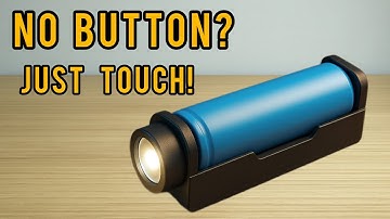 No-Button Flashlight! DIY Touch Torch with 18650 Battery