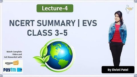 L-4 | EVS | NCERT SUMMARY | CLASS 3 - 5 | CTET | OTHER TEACHING EXAMS | BY SHRISTI PATEL
