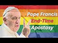 The countdown begins pope francis and the endtimes apostasy