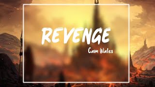Cam Wales - Revenge [Lyrics]