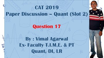 CAT QUESTION PAPER SOLUTION WITH LOGIC | CAT 2019 SLOT 2 | QUANT | QUESTION 17 | CAT 2020 | XAT 2021