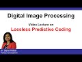 Lecture 46 - Digital Image Processing - Lossless Predictive Coding