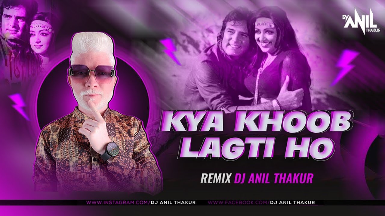 Kya Khoob Lagti Ho Remix Dj Anil Thakur Official Mukesh Kanchan Hema kya-khoob-lagti-ho-remix-dj-anil-thakur-official-mukesh-kanchan-hema