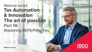 Webinar Series: Tax Automation and Innovation, Part 14 - Mastering BEPS Pillar 2