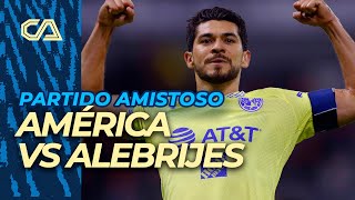 🔴 -  EN VIVO - 🦅 América Vs Alebrijes - Partido Amistoso