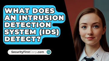 What Does An Intrusion Detection System (IDS) Detect? - SecurityFirstCorp.com