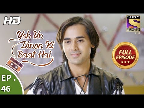 Yeh Un Dinon Ki Baat Hai - ये उन दिनों की बात है - Ep 46 - Full Episode - 7th November, 2017