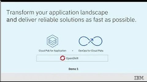 DevOps Test - Accelerate Your App Modernization with CP4A and DevOps Automation : Part 1