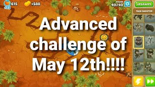BTD6 advanced challenge of May 12th!!!!
