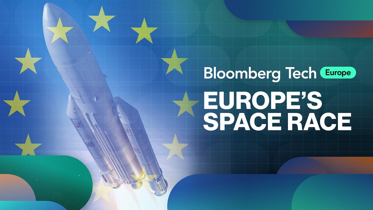 Europe’s Space Race | Bloomberg Tech: Europe 7/10/2026 Europe’s Space Race | Bloomberg Tech: Europe 7/10/2026