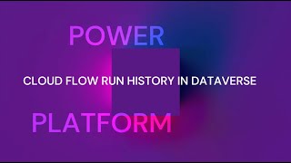 Cloud flow run history in Dataverse