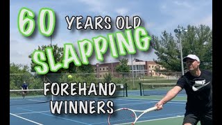 60 Year Old Slapping Forehand Winners