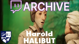 Harold Halibut First Playthrough (Twitch Archives)