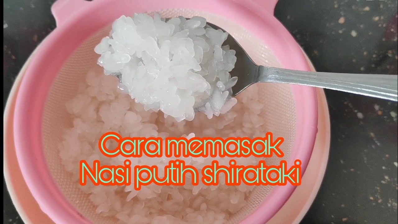 Cara Memasak Nasi Shirataki - Youtube