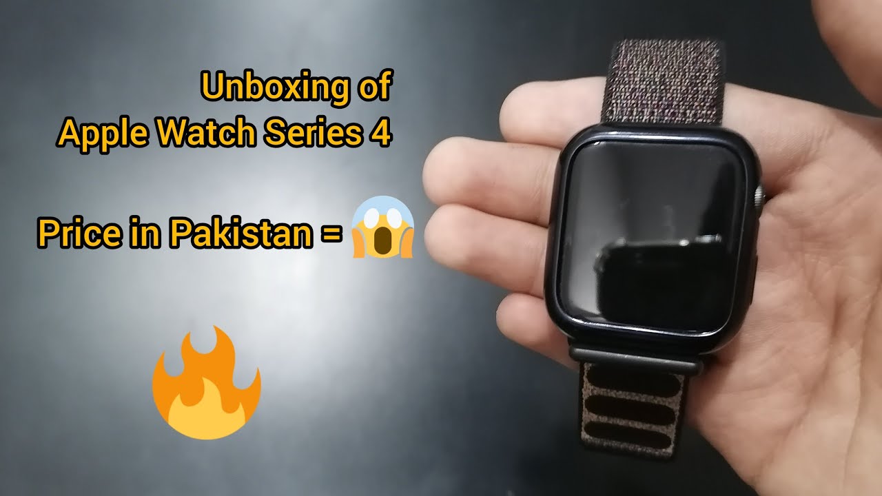 Unboxing of Apple Watch Series 4 Price in Pakistan=😱 SALEH OMER