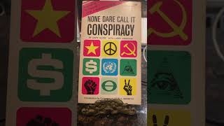 Get a copy of this classic None Dare Call It Conspiracy