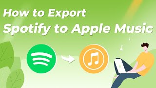 How to Export Spotify Music to Apple Music with Sidify Music Converter?