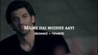 𝐌𝐢𝐥𝐧𝐞 𝐡𝐚𝐢 𝐦𝐮𝐣𝐡𝐬𝐞 𝐚𝐚𝐲𝐢 [𝐬𝐥𝐨𝐰𝐞𝐝   𝐫𝐞𝐯𝐞𝐫𝐛𝐞𝐝) | 𝐚𝐫𝐢𝐣𝐢𝐭 𝐬𝐢𝐧𝐠𝐡