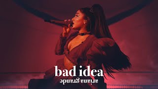 Ariana Grande - bad idea (Reworked & Extended Sweetener World Tour Version)