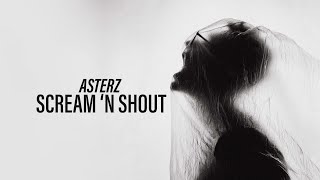 Asterz - Scream 'N Shout (Official Audio) [Copyright Free Music]