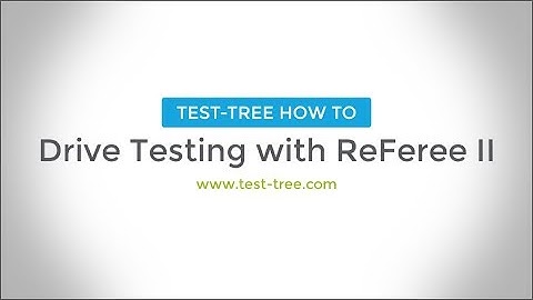 Drive testing with ReFeree II - TestTree