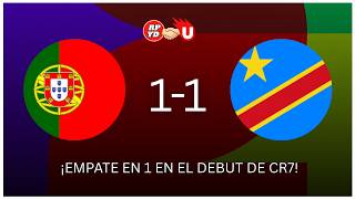 ¡PORTUGAL EMPATÓ EN UNO CON RD CONGO! | UNIVERSO TV & RADIO PASIÓN Y DEPORTE