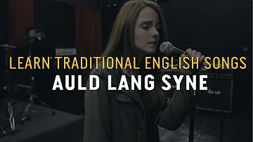 Learn Traditional Scottish English Songs - Auld Lang Syne - Lyric Lab
