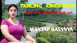 TARLING CIREBON||BASSNYA MANTAP@vantarlink 