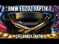 BMW'ye Egzoz Yaptık Çift Varex Koyduk | HARUN TAŞTAN