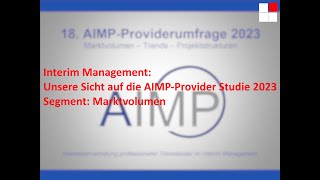 Interim Management | Unsere Sicht auf die  AIMP Provider-Studie 2023 | Segment Marktvolumen