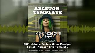 EDM Melodic Techno Miss Monique Style Ableton Live Template