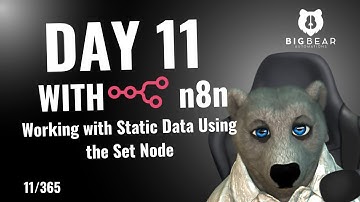 Day 11: n8n Set Node Tutorial: Create Static Data for Workflow Testing & Automation