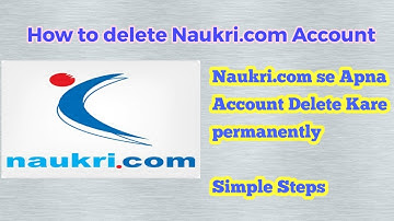 HOW TO DELETE NAUKRI.COM ACCOUNT | NAUKRI.COM से अपना अकाउंट कैसे डिलीट करे