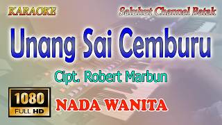 Unang Sai Cemburu - Karaoke Batak - Nada Wanita Key E