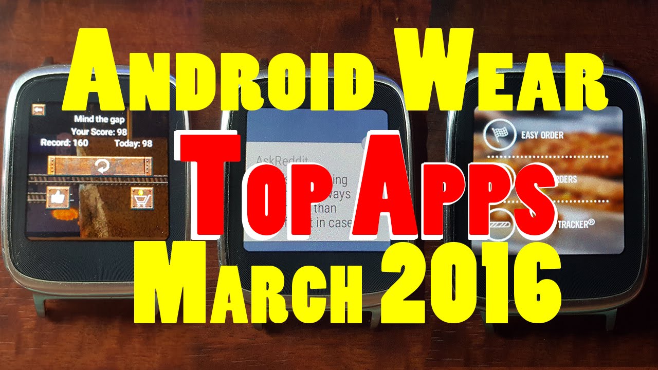 Best Android Wear Apps of March 2016 - YouTube