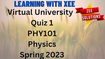 PHY101 Physics Quiz  1 Spring 2023 Virtual University of Pakistan