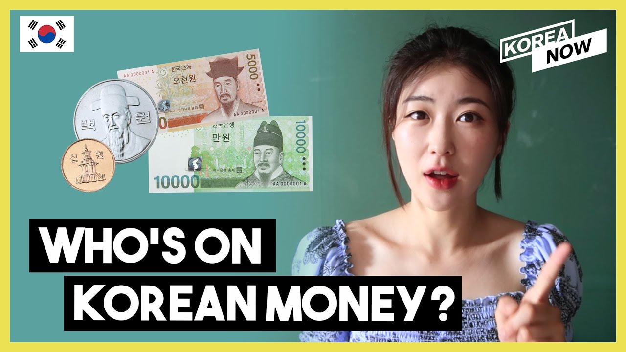 dollar korean won 2022 New Ai và Cái gì trên tiền Hàn Quốc ở Hàn Quốc?