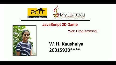 JavaScript 2D Game Development | Java Institute | W. H. Kaushalya