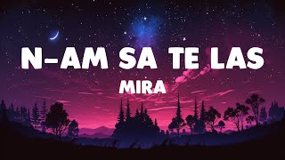 N-am Sa Te Las \/ Mix \/ MIRA, Smiley, Feli, Emilian feat. Connect-R