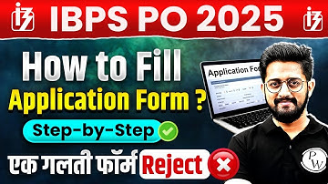 IBPS PO Form Fill Up 2025 | How to Fill IBPS PO Form 2025? Step by Step Application Process
