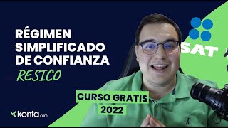 ¿Qué es el Régimen Simplificado de Confianza (RESICO)?  | Impuestos en RESICO 2022 México