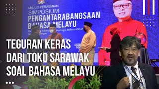 Profesor Melayu Sendiri Pinggirkan Bahasa Melayu, Kritik keras dari Tokoh Serawak