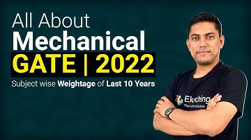 All About Mechanical | Subject wise Weightage of Last 10 Years | GATE Exam 2022 | Ekoching