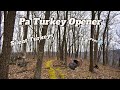 Rough! Pa Turkey Opener. FREEZING cold 